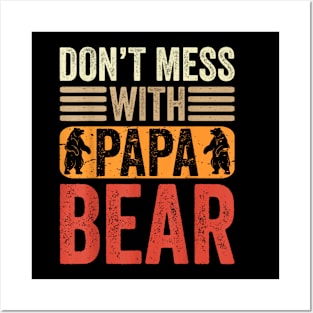 Don't Mess With Papa Bear Father's Day Posters and Art